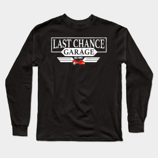 Last Chance Garage Long Sleeve T-Shirt